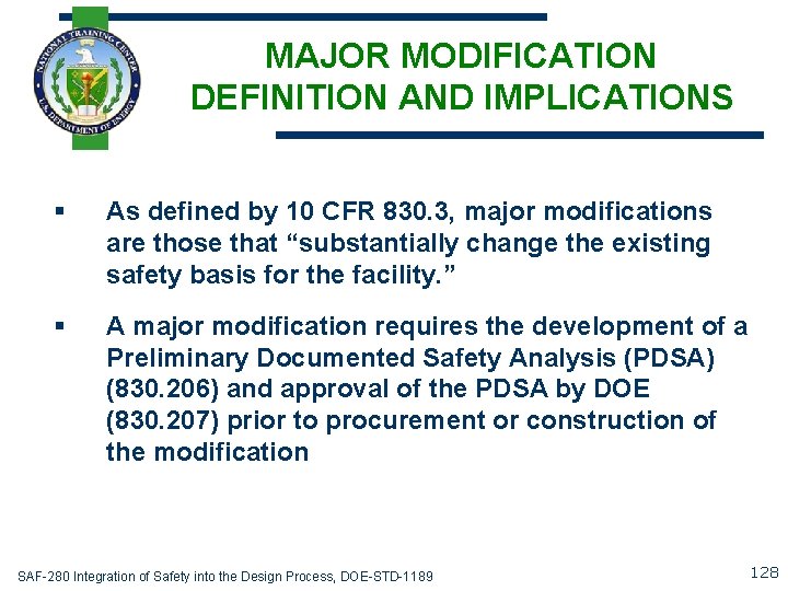 MAJOR MODIFICATION DEFINITION AND IMPLICATIONS § As defined by 10 CFR 830. 3, major
