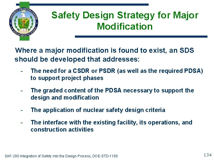 Safety Design Strategy for Major Modification Where a major modification is found to exist,