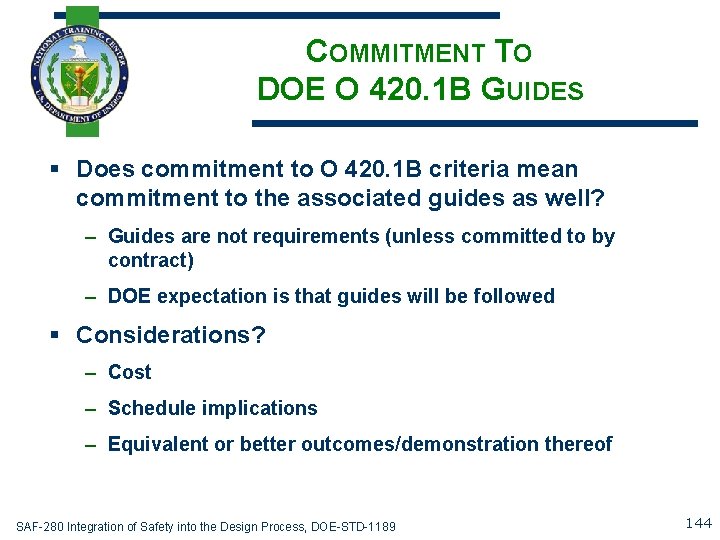 COMMITMENT TO DOE O 420. 1 B GUIDES § Does commitment to O 420.