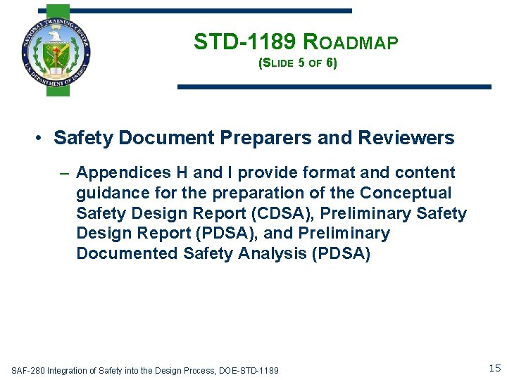 STD-1189 ROADMAP (SLIDE 5 OF 6) • Safety Document Preparers and Reviewers – Appendices