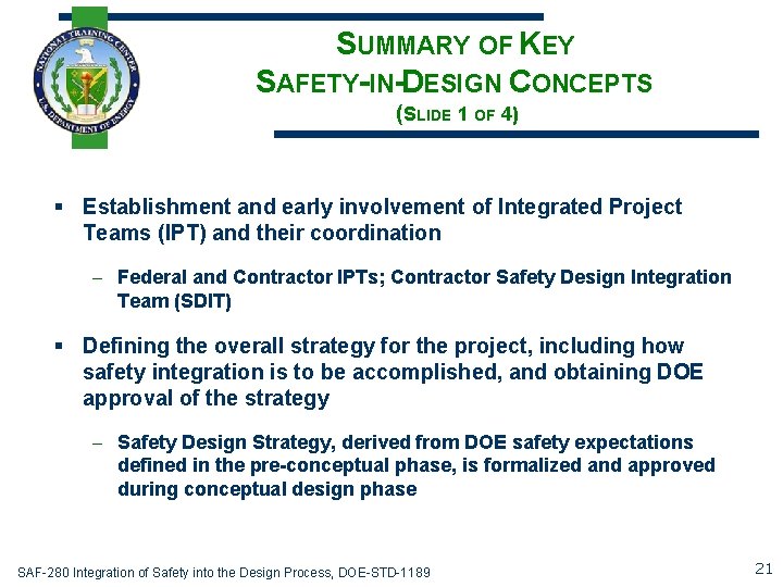 SUMMARY OF KEY SAFETY-IN-DESIGN CONCEPTS (SLIDE 1 OF 4) § Establishment and early involvement