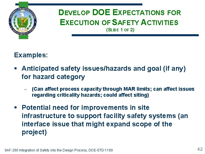 DEVELOP DOE EXPECTATIONS FOR EXECUTION OF SAFETY ACTIVITIES (SLIDE 1 OF 2) Examples: §