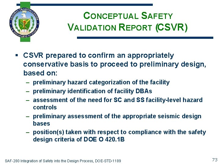 CONCEPTUAL SAFETY VALIDATION REPORT (CSVR) § CSVR prepared to confirm an appropriately conservative basis