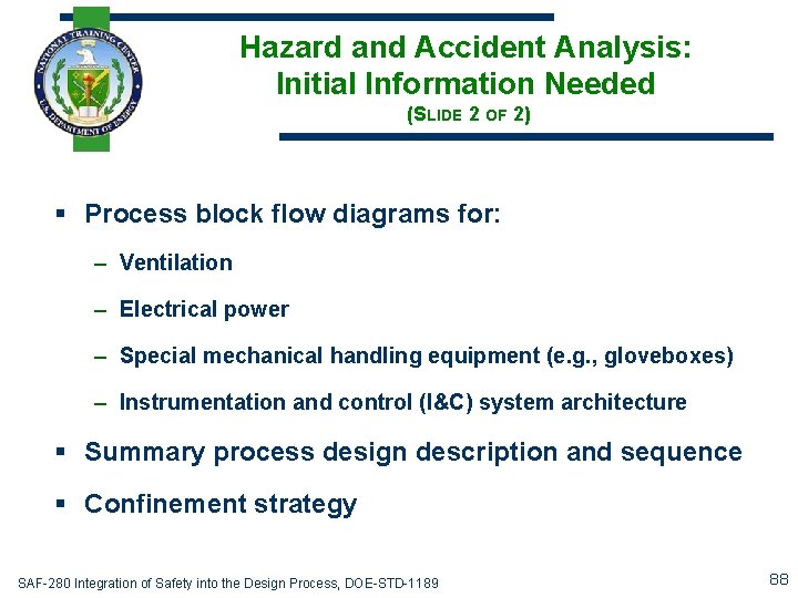 Hazard and Accident Analysis: Initial Information Needed (SLIDE 2 OF 2) § Process block