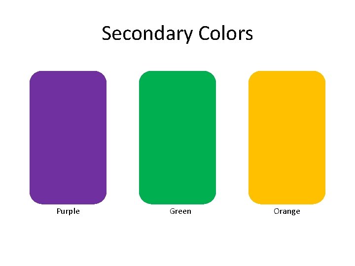 Secondary Colors Purple Green Orange 