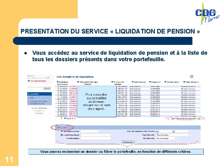 PRESENTATION DU SERVICE « LIQUIDATION DE PENSION » l 11 Vous accédez au service
