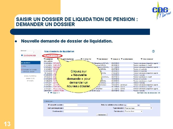 SAISIR UN DOSSIER DE LIQUIDATION DE PENSION : DEMANDER UN DOSSIER l 13 Nouvelle