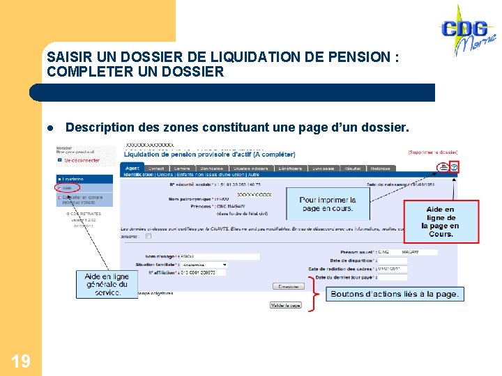 SAISIR UN DOSSIER DE LIQUIDATION DE PENSION : COMPLETER UN DOSSIER l 19 Description