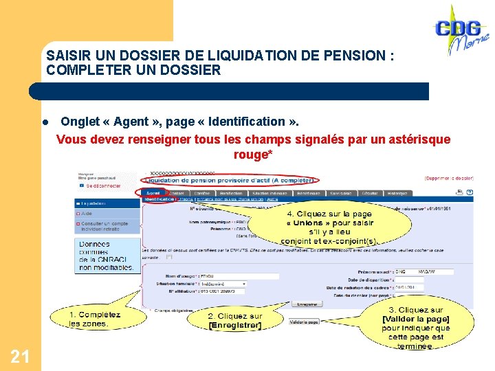 SAISIR UN DOSSIER DE LIQUIDATION DE PENSION : COMPLETER UN DOSSIER l 21 Onglet