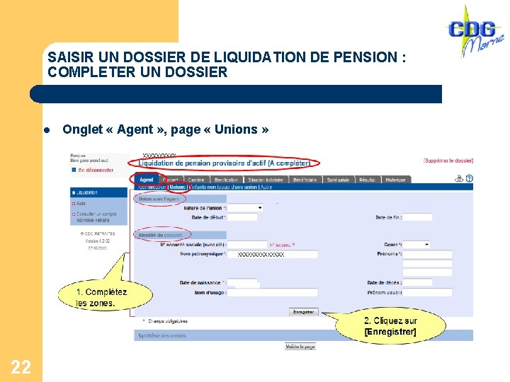SAISIR UN DOSSIER DE LIQUIDATION DE PENSION : COMPLETER UN DOSSIER l 22 Onglet