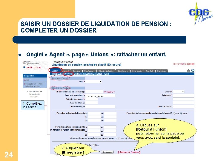 SAISIR UN DOSSIER DE LIQUIDATION DE PENSION : COMPLETER UN DOSSIER l 24 Onglet