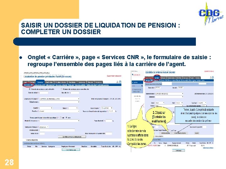 SAISIR UN DOSSIER DE LIQUIDATION DE PENSION : COMPLETER UN DOSSIER l 28 Onglet