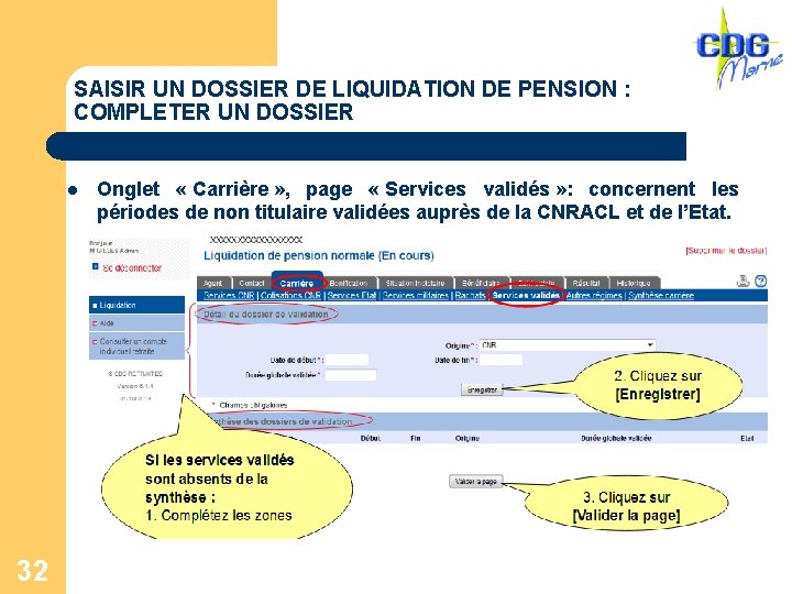 SAISIR UN DOSSIER DE LIQUIDATION DE PENSION : COMPLETER UN DOSSIER l 32 Onglet