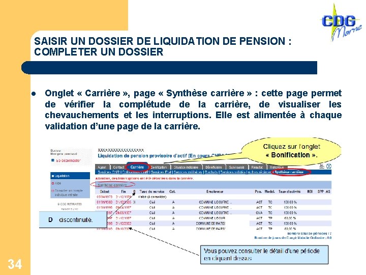 SAISIR UN DOSSIER DE LIQUIDATION DE PENSION : COMPLETER UN DOSSIER l 34 Onglet