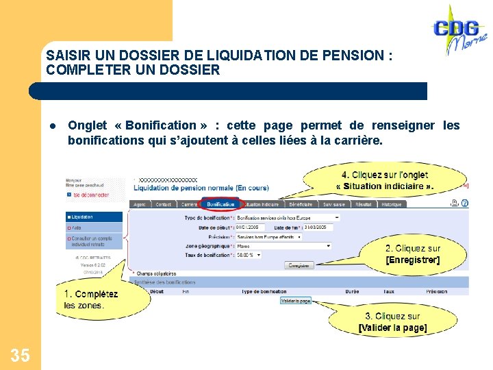 SAISIR UN DOSSIER DE LIQUIDATION DE PENSION : COMPLETER UN DOSSIER l 35 Onglet