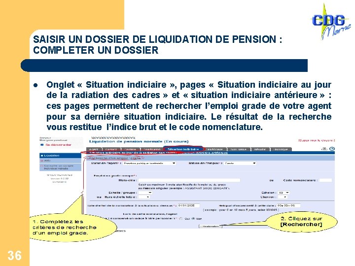 SAISIR UN DOSSIER DE LIQUIDATION DE PENSION : COMPLETER UN DOSSIER l 36 Onglet