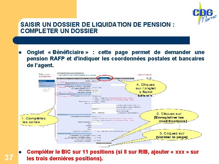 SAISIR UN DOSSIER DE LIQUIDATION DE PENSION : COMPLETER UN DOSSIER 37 l Onglet