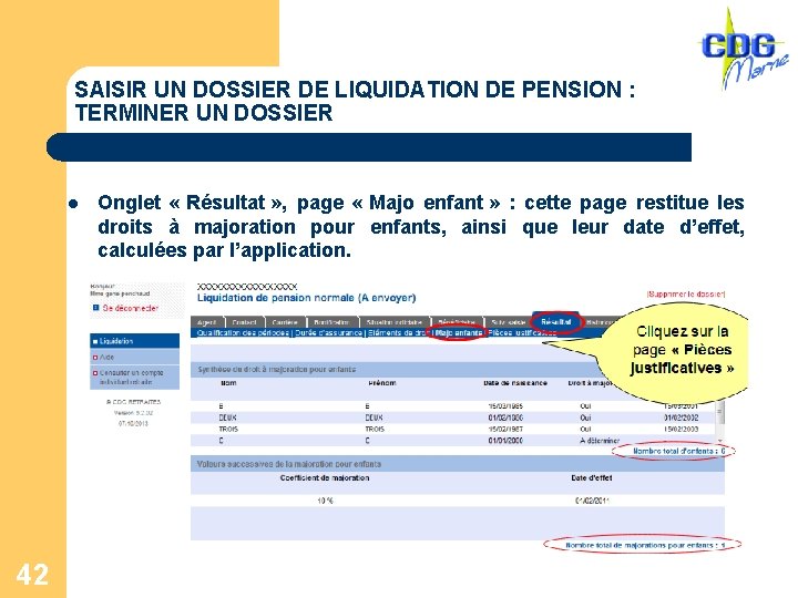 SAISIR UN DOSSIER DE LIQUIDATION DE PENSION : TERMINER UN DOSSIER l 42 Onglet