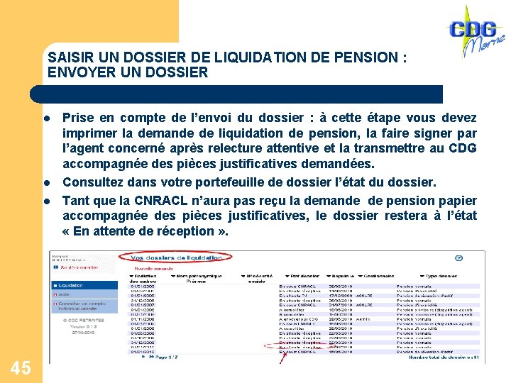 SAISIR UN DOSSIER DE LIQUIDATION DE PENSION : ENVOYER UN DOSSIER l l l