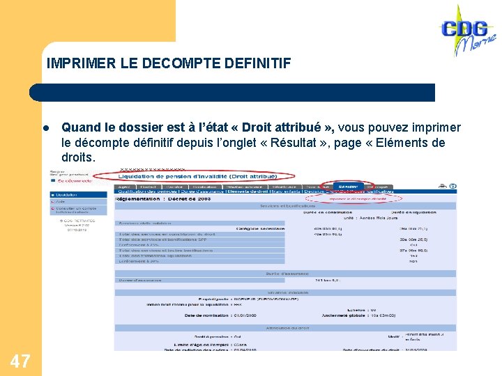 IMPRIMER LE DECOMPTE DEFINITIF l 47 Quand le dossier est à l’état « Droit