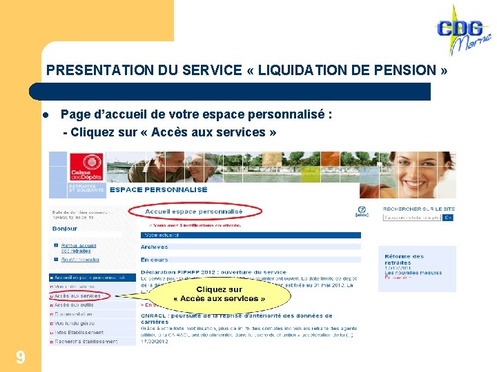 PRESENTATION DU SERVICE « LIQUIDATION DE PENSION » Page d’accueil de votre espace personnalisé