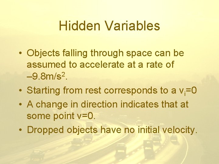 Hidden Variables • Objects falling through space can be assumed to accelerate at a Hidden Variables • Objects falling through space can be assumed to accelerate at a