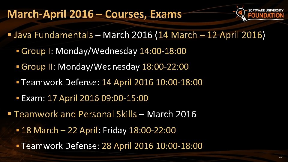March-April 2016 – Courses, Exams § Java Fundamentals – March 2016 (14 March –