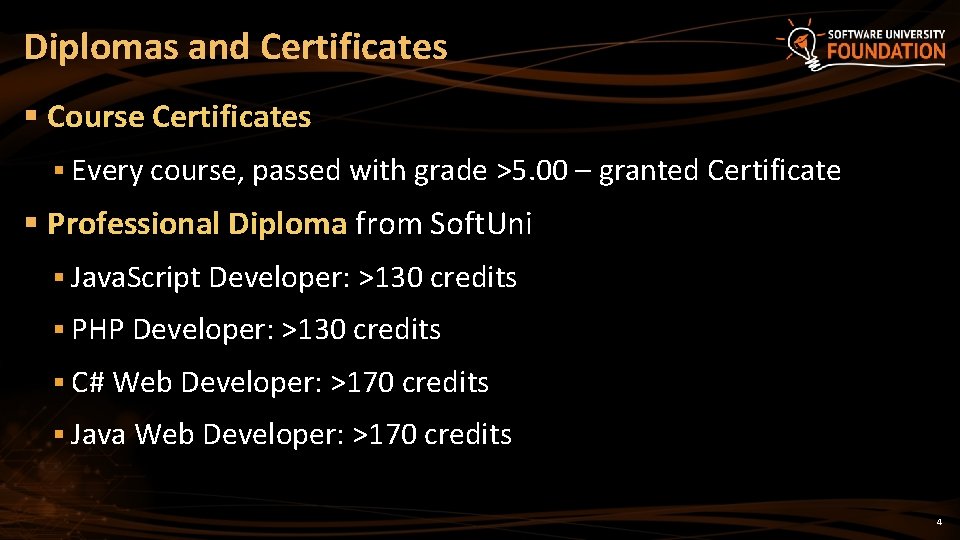 Diplomas and Certificates § Course Certificates § Every course, passed with grade >5. 00