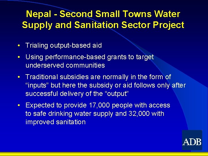 Nepal - Second Small Towns Water Supply and Sanitation Sector Project • Trialing output-based