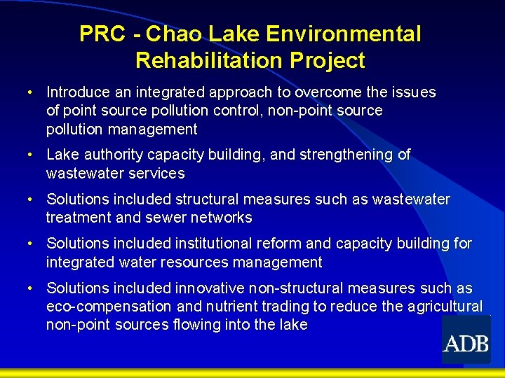 PRC - Chao Lake Environmental Rehabilitation Project • Introduce an integrated approach to overcome