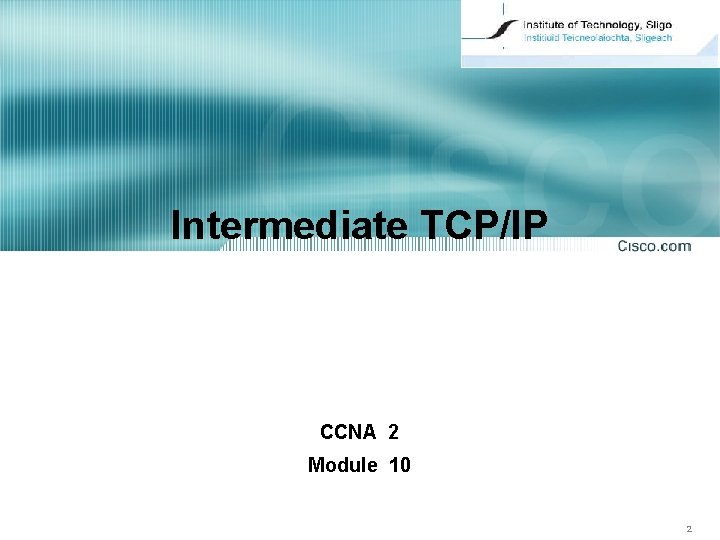 Intermediate TCP/IP CCNA 2 Module 10 2 