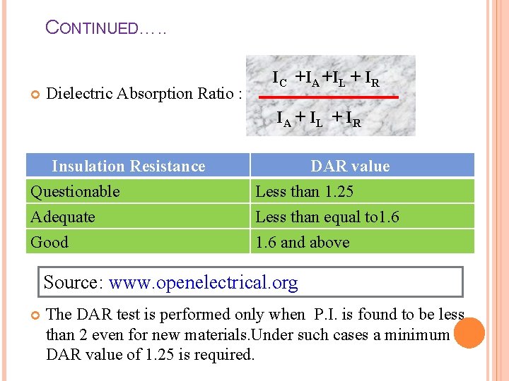 CONTINUED…. . Dielectric Absorption Ratio : IC +IA +IL + IR IA + I