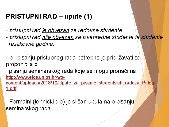 PRISTUPNI RAD – upute (1) - pristupni rad je obvezan za redovne studente -