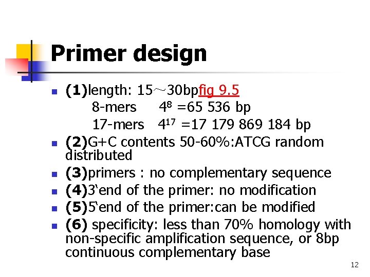 Primer design n n n (1)length: 15~ 30 bpfig 9. 5 8 -mers 48 Primer design n n n (1)length: 15~ 30 bpfig 9. 5 8 -mers 48