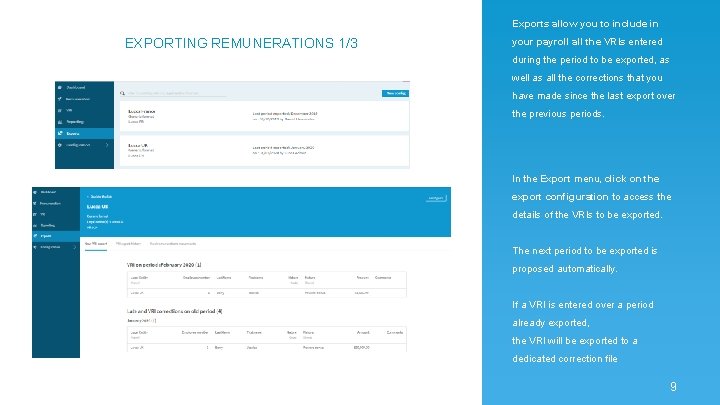 Exports allow you to include in EXPORTING REMUNERATIONS 1/3 your payroll all the VRIs Exports allow you to include in EXPORTING REMUNERATIONS 1/3 your payroll all the VRIs