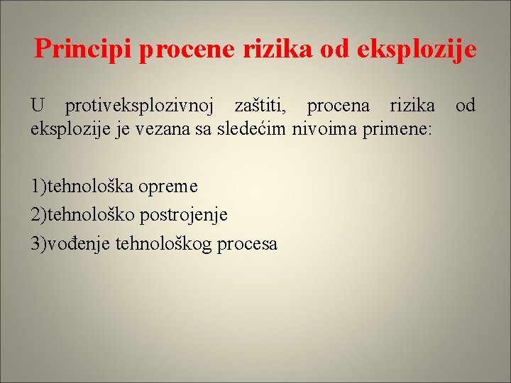 Procena Rizika PROCENA RIZIKA OD EKSPLOZIJA I MERE ZA NJENO