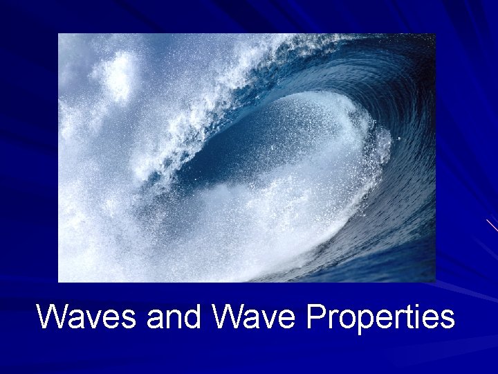 Waves and Wave Properties 