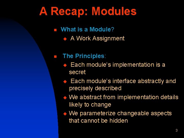 A Recap: Modules n n What is a Module? u A Work Assignment The