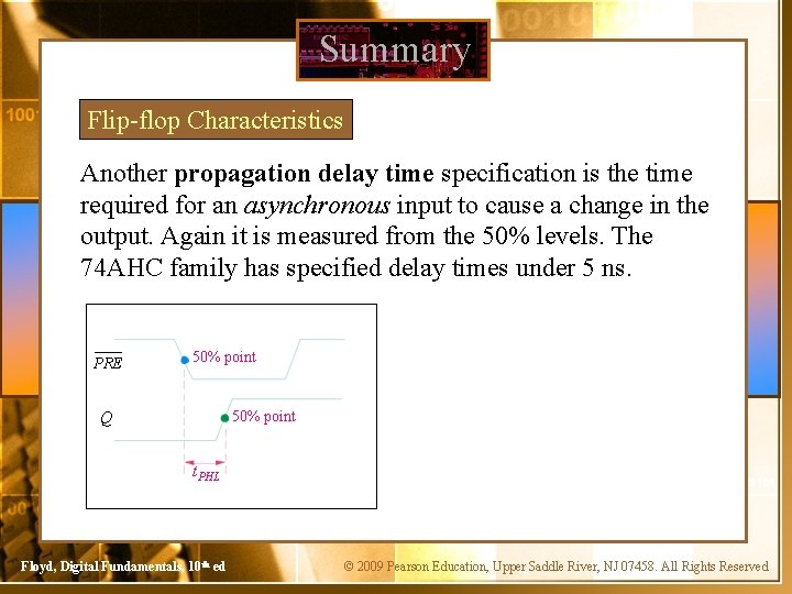 Summary Flip-flop Characteristics Another propagation delay time specification is the time required for an