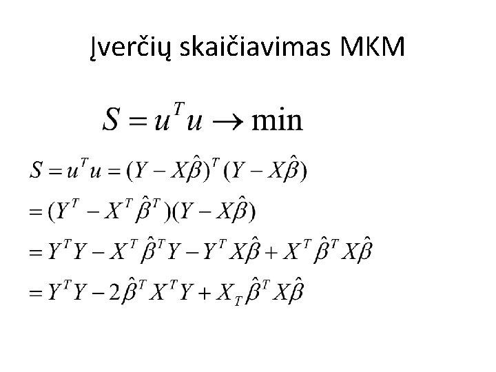 Įverčių skaičiavimas MKM 