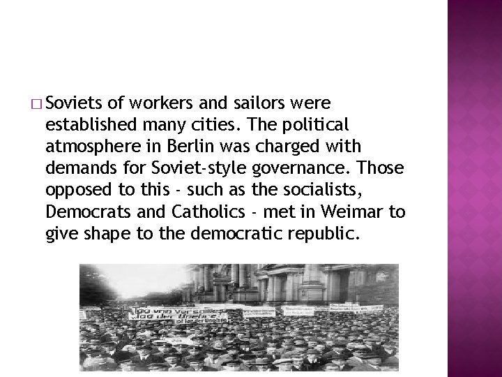 � Soviets of workers and sailors were established many cities. The political atmosphere in