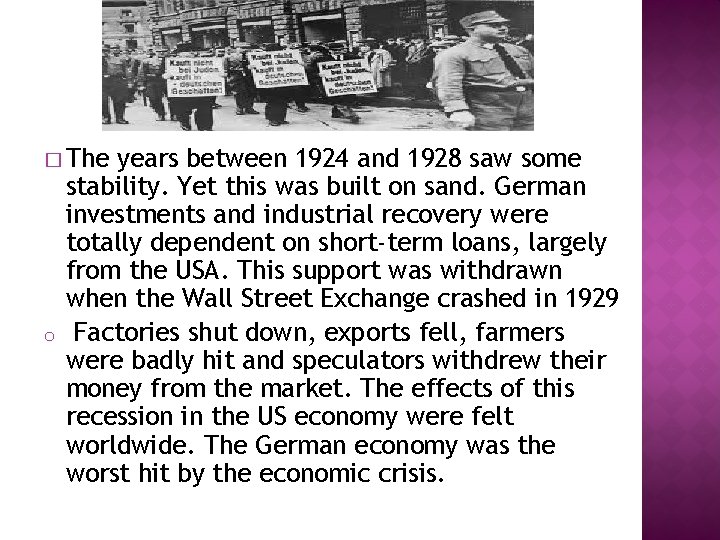 � The o years between 1924 and 1928 saw some stability. Yet this was