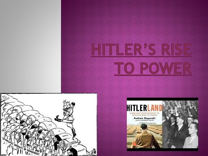 HITLER’S RISE TO POWER 