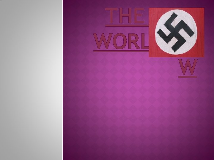 THE NAZI WORLDVIE W 