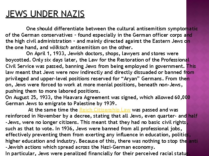 JEWS UNDER NAZIS One should differentiate between the cultural antisemitism symptomatic of the German