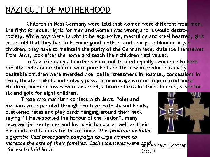 NAZI CULT OF MOTHERHOOD Children in Nazi Germany were told that women were different