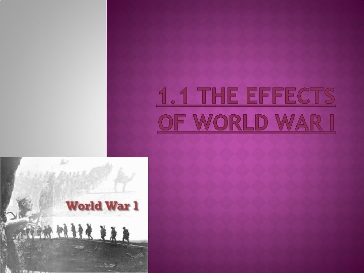 1. 1 THE EFFECTS OF WORLD WAR I 