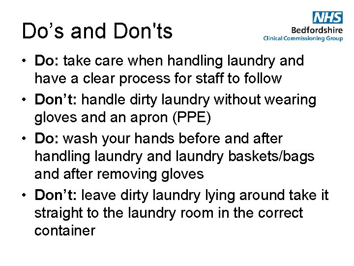 Do’s and Don'ts • Do: take care when handling laundry and have a clear