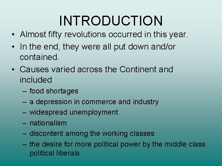 INTRODUCTION • Almost fifty revolutions occurred in this year. • In the end, they