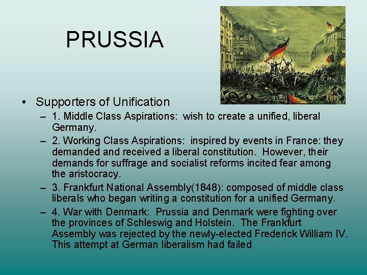 PRUSSIA • Supporters of Unification – 1. Middle Class Aspirations: wish to create a